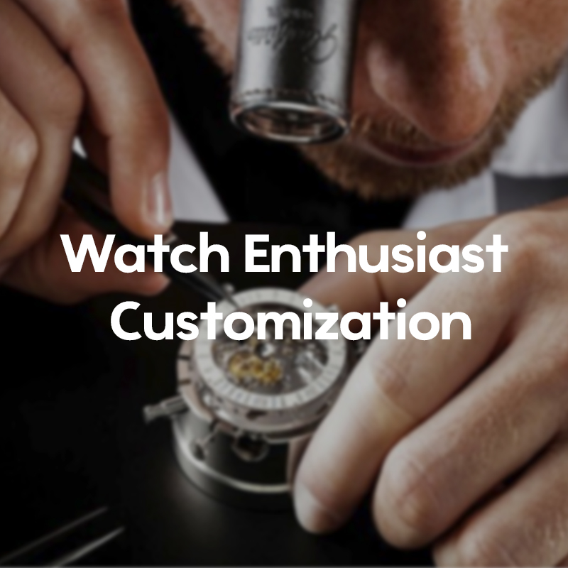 Watch Enthusiast Customization